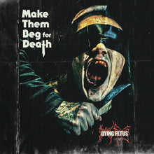 Load image into Gallery viewer, Dying Fetus - Let Them Beg For Death LP
