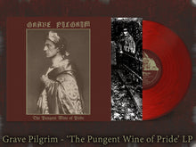 Load image into Gallery viewer, Grave Pilgrim - The Pungent Wine Of Pride LP
